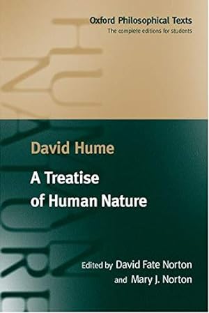 Image du vendeur pour A Treatise of Human Nature: Being an Attempt to Introduce the Experimental Method of Reasoning into Moral Subjects (Oxford Philosophical Texts) mis en vente par Pieuler Store
