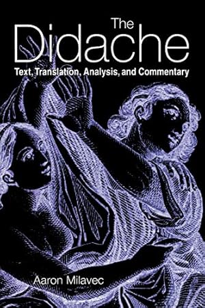 Immagine del venditore per The Didache: Text, Translation, Analysis, and Commentary venduto da Pieuler Store