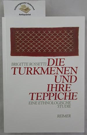 Die Turkmenen und ihre Teppiche : eine ethnologische Studie.