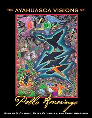 Seller image for The Ayahuasca Visions of Pablo Amaringo for sale by Pieuler Store