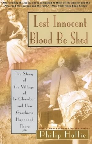 Seller image for Lest Innocent Blood Be Shed: The Story of the Village of Le Chambon and How Goodness Happened There for sale by Pieuler Store