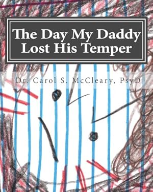 Imagen del vendedor de The Day My Daddy Lost His Temper : Empowering Kids That Have Witnessed Domestic Violence a la venta por Pieuler Store