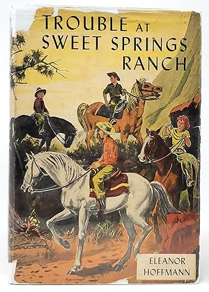 Seller image for Trouble at Sweet Springs Ranch FIRST EDITION for sale by Underground Books, ABAA