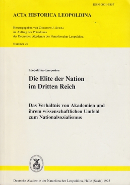 Bild des Verkufers fr Die Elite der Nation im Dritten Reich Das Verhltnis von Akademien und ihrem wissenschaftlichen Umfeld zum Nationalsozialismus vom 9. bis 11. Juni 1994 in Schweinfurt zum Verkauf von Leipziger Antiquariat