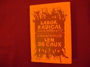 Imagen del vendedor de Labor Radical. From the Wobblies to CIO. A Personal History. a la venta por BookMine
