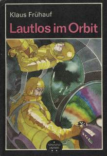 Lautlos im Orbit Wissenschaftlich-phantastischer Roman