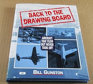 Seller image for Back to the Drawing Board: Aircraft That Flew But Never Took Off for sale by callabooks