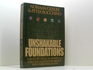 Imagen del vendedor de Unshakable Foundations: Contemporary Answers to Crucial Questions about the Christian Faith a la venta por Book Broker