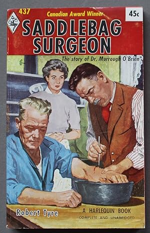 SADDLEBAG SURGEON. (1967; Vintage Harlequin Book #437); The story of Doctor / Dr. Murrough O'Brie...