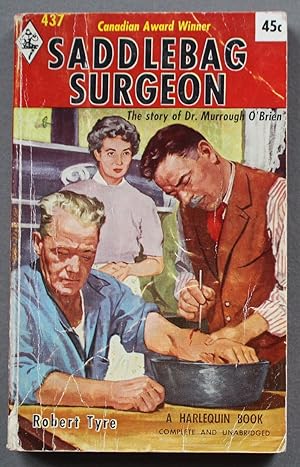 Bild des Verkäufers für SADDLEBAG SURGEON. (1967; Vintage Harlequin Book #437); The story of Doctor / Dr. Murrough O'Brien of the Canadian Prairies zum Verkauf von Comic World