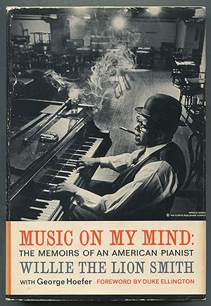 Music On My Mind: The Memoirs of An American Pianist