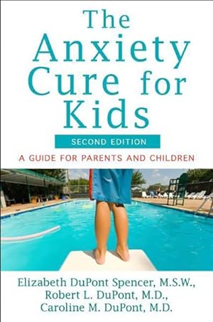 Bild des Verkufers fr Anxiety Cure for Kids : A Guide for Parents and Children zum Verkauf von GreatBookPrices