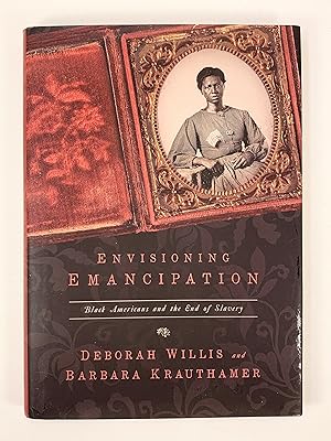 Imagen del vendedor de Envisioning Emancipation: Black American and the End of Slavery a la venta por Old New York Book Shop, ABAA