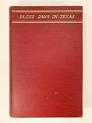 Immagine del venditore per 35,000 Days in Texas A History of the Dallas News and its Forbears venduto da Old New York Book Shop, ABAA