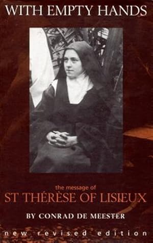 Imagen del vendedor de With Empty Hands : The Message of st Therese of Lisieux a la venta por GreatBookPrices