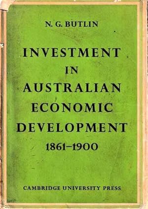 Immagine del venditore per Investment in Australian Economic Development 1861-1900 venduto da Goulds Book Arcade, Sydney