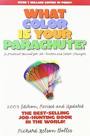 Immagine del venditore per What Color is Your Parachute? 2003: A Practical Manual for Job-hunters and Career Changers venduto da WeBuyBooks