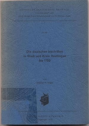 Bild des Verkufers fr Die deutschen Inschriften in Stadt und Kreis Reutlingen bis 1750 zum Verkauf von avelibro OHG