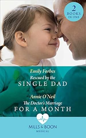 Seller image for Rescued By The Single Dad: Rescued by the Single Dad / The Doctor's Marriage for a Month for sale by WeBuyBooks