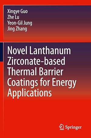 Seller image for Novel Lanthanum Zirconate-based Thermal Barrier Coatings for Energy Applications for sale by moluna