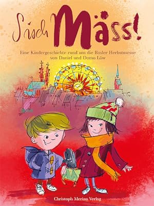 Bild des Verkufers fr S isch Mss! Eine Kindergeschichte rund um die Basler Herbstmesse zum Verkauf von primatexxt Buchversand