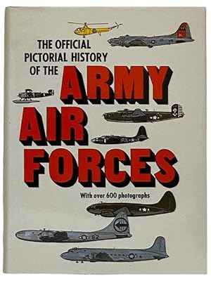 Seller image for The Official Pictorial History of the Army Air Forces for sale by Yesterday's Muse, ABAA, ILAB, IOBA