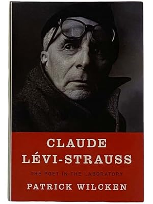 Imagen del vendedor de Claude Levi-Strauss: The Poet in the Laboratory a la venta por Yesterday's Muse, ABAA, ILAB, IOBA