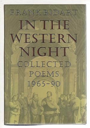 IN THE WESTERN NIGHT: Collected Poems, 1965-90.