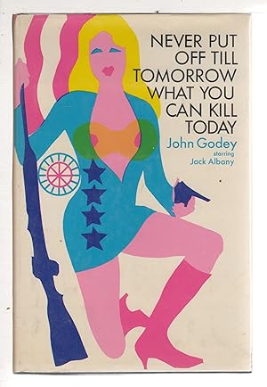 Imagen del vendedor de NEVER PUT OFF TILL TOMORROW WHAT YOU CAN KILL TODAY. a la venta por Bookfever, IOBA  (Volk & Iiams)