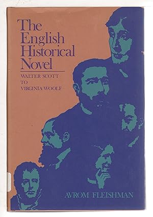 Seller image for THE ENGLISH HISTORICAL NOVEL: Walter Scott to Virginia Woolf for sale by Bookfever, IOBA  (Volk & Iiams)