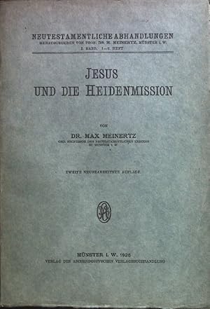 Seller image for Jesus und die Heidenmission Neutestamentliche Abhandlungen I.Band 1.-2. Heft for sale by books4less (Versandantiquariat Petra Gros GmbH & Co. KG)