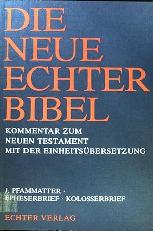 Bild des Verkufers fr Epheserbrief, Kolosserbrief. Die neue Echter-Bibel, Kommentar zum Neuen Testament mit der Einheitsbersetzung ; Bd. 10 u. 12 zum Verkauf von books4less (Versandantiquariat Petra Gros GmbH & Co. KG)