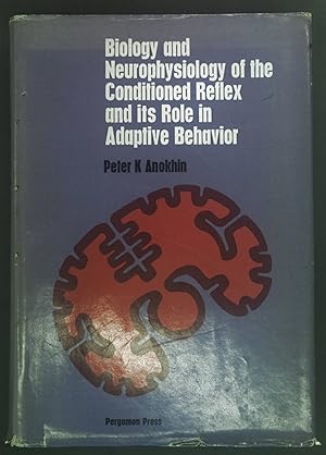 Seller image for Biology and Neurophysiology of the Conditioned Reflex and Its Role in Adaptive Behavior. for sale by books4less (Versandantiquariat Petra Gros GmbH & Co. KG)