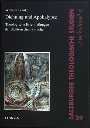 Bild des Verkufers fr Dichtung und Apokalypse : theologische Erschlieungen der dichterischen Sprache. Salzburger theologische Studien ; Bd. 39; Salzburger theologische Studien / Interkulturell ; 6 zum Verkauf von books4less (Versandantiquariat Petra Gros GmbH & Co. KG)