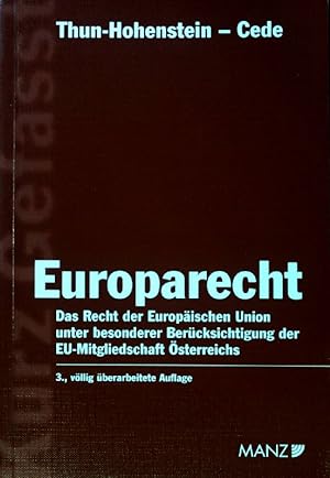 Seller image for Europarecht : das Recht der Europischen Union unter besonderer Bercksichtigung der EU-Mitgliedschaft sterreichs. for sale by books4less (Versandantiquariat Petra Gros GmbH & Co. KG)