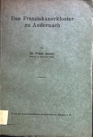 Image du vendeur pour Das Franziskanerkloster zu Andernach mis en vente par books4less (Versandantiquariat Petra Gros GmbH & Co. KG)