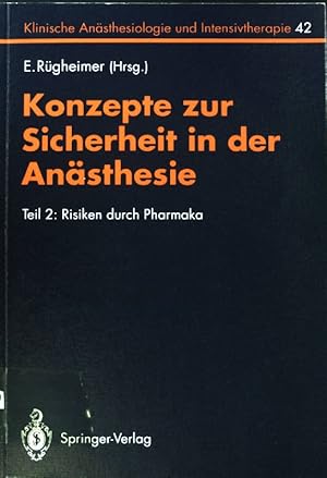 Bild des Verkufers fr Konzepte zur Sicherheit in der Ansthesie; Teil 2: Risiken durch Pharmaka. Klinische Ansthesiologie und Intensivtherapie ; Bd. 42 zum Verkauf von books4less (Versandantiquariat Petra Gros GmbH & Co. KG)