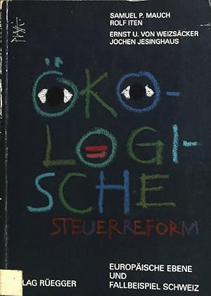 Imagen del vendedor de kologische Steuerreform : europische Ebene und Fallbeispiel Schweiz. a la venta por books4less (Versandantiquariat Petra Gros GmbH & Co. KG)