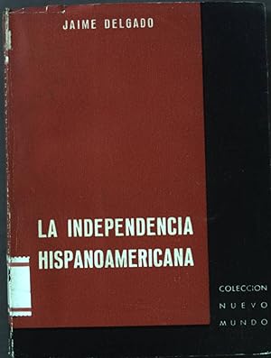 Imagen del vendedor de La Independencia Hispanoamericana. Coleccion nuevo mundo. a la venta por books4less (Versandantiquariat Petra Gros GmbH & Co. KG)