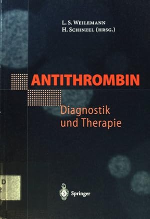 Bild des Verkufers fr Antithrombin - Diagnostik und Therapie. zum Verkauf von books4less (Versandantiquariat Petra Gros GmbH & Co. KG)