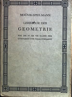 Seller image for Mocniks Lehrbuch der Geometrie fr die IV. bis VIII. Klasse der Gymnasien und Realgymnasien for sale by books4less (Versandantiquariat Petra Gros GmbH & Co. KG)