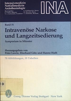 Image du vendeur pour Intravense Narkose und Langzeitsedierung : Symposium in Mnster. Schriftenreihe Intensivmedizin, Notfallmedizin, Anaesthesiologie ; Bd. 31 mis en vente par books4less (Versandantiquariat Petra Gros GmbH & Co. KG)