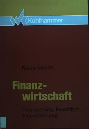 Bild des Verkufers fr Finanzwirtschaft : Finanzierung, Investition, Finanzplanung. zum Verkauf von books4less (Versandantiquariat Petra Gros GmbH & Co. KG)