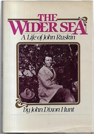 Immagine del venditore per The Wider Sea: A Life of John Ruskin. venduto da City Basement Books