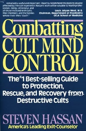 Image du vendeur pour Combatting Cult Mind Control: The #1 Best-selling Guide to Protection, Rescue, and Recovery from Destructive Cults mis en vente par Pieuler Store