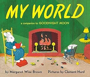 Seller image for My World: A Companion to Goodnight Moon for sale by Pieuler Store