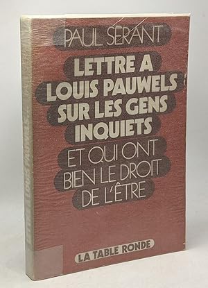 Image du vendeur pour Lettres  Louis Pauwels sur les gens inquiets et qui ont bien le droit de l'tre mis en vente par crealivres