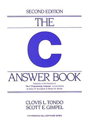 Image du vendeur pour The C Answer Book: Solutions to the Exercises in 'The C Programming Language,' Second Edition mis en vente par Pieuler Store