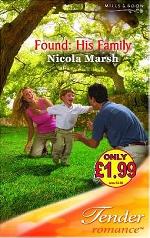 Imagen del vendedor de Found: His Family (Mills & Boon Romance) (Tender Romance S.) a la venta por WeBuyBooks