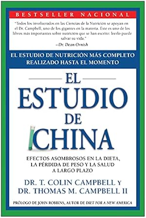 Imagen del vendedor de El estudio de China / The China Study : Efectos Asombrosos En La Dieta, La Perdida De Peso Y La Salud a Largo Plazo / Startling Implications for Diet, Weight Loss, and Long-term Health a la venta por Pieuler Store